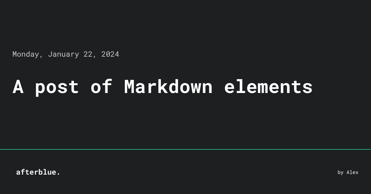 A post of Markdown elements • afterblue.